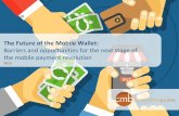 The Future of the Mobile Wallet: Barriers and opportunities for the ...