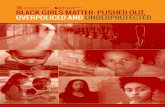 Black Girls Matter: Pushed Out, Overpoliced and Underprotected