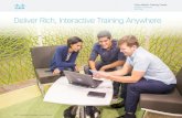 Deliver Rich, Interactive Training Anywhere