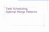Task Scheduling, Optimal Merge Patterns