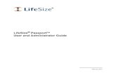 LifeSize PassportTM User and Administrator Guide