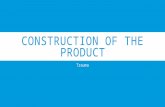Construction of the product