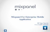 Tech Talk #4 : Mixpanel For Enterprise Mobile Application - Hồ Ngọc Nguyên