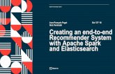 Creating an end-to-end Recommender System with Apache Spark and Elasticsearch - Nick Pentreath & Jean-François Puget
