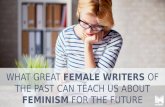 What great female writers of the past can teach us about feminism for the future