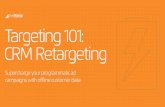 Targeting 101: CRM Retargeting