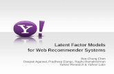 Latent Factor Models for Web Recommender Systems