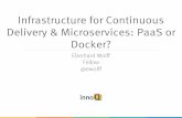 Infrastructure for Continuous Delivery & Microservices: PaaS or Docker?
