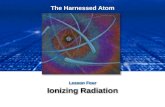 Lesson 4 Ionizing Radiation | The Harnessed Atom (2016)