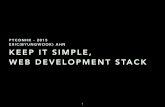 Keep it simple web development stack
