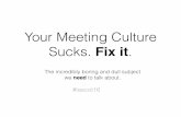 Meeting Culture Sucks - Fix It