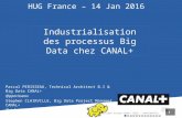 HUG France -  20160114 industrialisation_process_big_data CanalPlus
