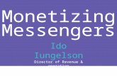 Monetizing on Messengers - Ido Iungelson, Viber