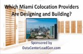 Which Miami Colocation Providers Are Designing and Building? (SlideShare)