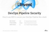 AWS re:Invent 2016: Enterprise Fundamentals: Use AWS to Secure Your DevOps Pipeline Like a Bank Would (ENT318)