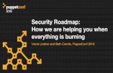 PuppetConf 2016: Security Roadmap: How We Are Helping You When Everything is Burning – Beth Cornils & Verne Lindner, Puppet