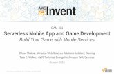 (GAM401) Build a Serverless Mobile Game w/ Cognito, Lambda & DynamoDB