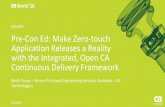 Pre-Con Ed: Make Zero-Touch Application Releases a Reality with the Integrated, Open CA Continuous Delivery Framework