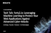 Tech Talk: Forty2.io: Leveraging Machine Learning to Protect Your Web Applications Against Advanced Cyber-Attacks