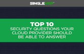 Top 10 Security Question Your Cloud Provider Should Be Able To Answer