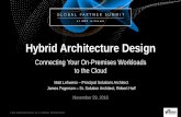 AWS re:Invent 2016: Hybrid Architecture Design: Connecting Your On-Premises Workloads to the Cloud (GPSISV4)