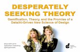 Desperately Seeking Theory: Gamification, Theory, and the Promise of a Data/AI-Driven New Science of Design