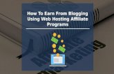 How To Earn From Blogging Using Web Hosting Affiliate Programs
