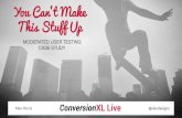 [CXL Live 16] You Can’t Make This Stuff Up by Alex Harris