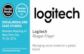 Logitech: Managing social media for a global brand, presented by Reagan Freyer