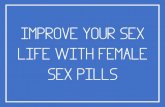 Improve Your Sex Life With Female Sex Pills
