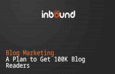 Blog Marketing: A Plan to Get 100K Blog Readers