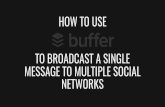 How to Use Buffer to Broadcast a Single Message to Multiple Social Networks