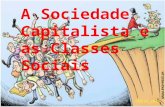 A Sociedade Capitalista e as Classes Sociais