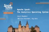 Apache Spark: The Analytics Operating System by Anjul Bhambhri