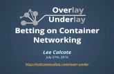 Overlay/Underlay - Betting on Container Networking