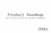 Product Roadmaps - Tips on how to create and manage roadmaps