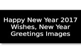 Happy New Year 2017 Wishes, New Year Greetings Images