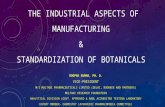 The Industrial aspects of manufacturing and standardization of botanicals