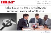 Take Steps to Help Employees Achieve Financial Wellness