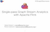 Gelly-Stream: Single-Pass Graph Streaming Analytics with Apache Flink
