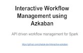 Interactive workflow management using Azkaban