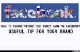 HOW TO CHANGE SECOND TIME PAGE'S NAME ON FACEBOOK?
