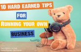 10 hard earned tips for running your own business