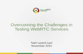 Overcoming the Challenges in Testing WebRTC Services