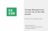 UXCON16 / Change Management: success has to do with people / Roberto Quaglia