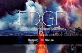 Edge 2016 keeping tls secure