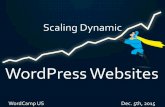 Scaling Dynamic WordPress Sites - WordCamp US 2015