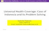 Presen hasbullah thabrany universal health coverage - case of indonesia and its problem solving (1)