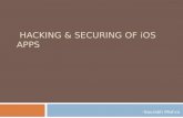 Hacking & Securing of iOS Apps by Saurabh Mishra