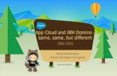 2016 ISBG - Salesforce App Cloud and Domino - same same, but different